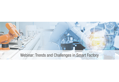 Register for the September 2018 Moxa Webinar:  Trends and Challenges in Smart Factory