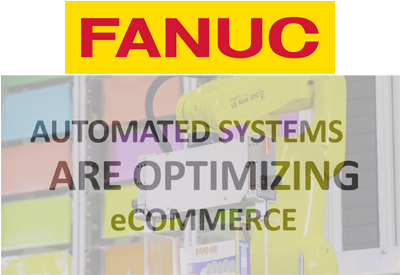 Fanuc: Optimize Your Warehouse Footprint with Automation