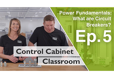 Phoenix Control Cabinet Classroom Ep. 5: What are Circuit Breakers, and How Do They Function?