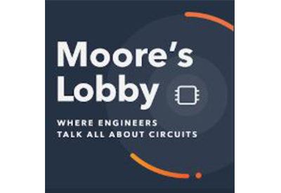 Moore’s Lobby Podcast – Ep.1 | Electronic Design in the Age of COVID-19