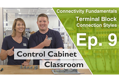 Phoenix Contact Control Cabinet Classroom Ep. 9: Connectivity Fundamentals – The Many Connection Styles of Terminal Blocks