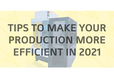 4 Strategies to Make Your Production More Efficient in 2021