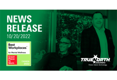 True North Solutions Has Been Recognized on the 2022 Best Workplaces for Mental Wellness