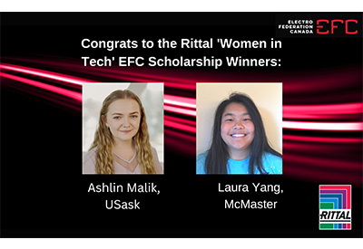 Rittal Presents the 2022 ‘Women in Tech’ EFC Scholarships to Ashlin Malik, University of Saskatchewan and Laura Yang, McMaster University