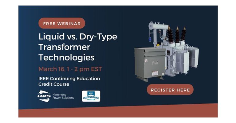 Hammond Power Solutions: Liquid vs. Dry-type Transformer Technologies Webinar