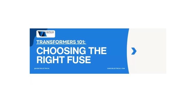 Choosing the Right Fuses: Transformers 101