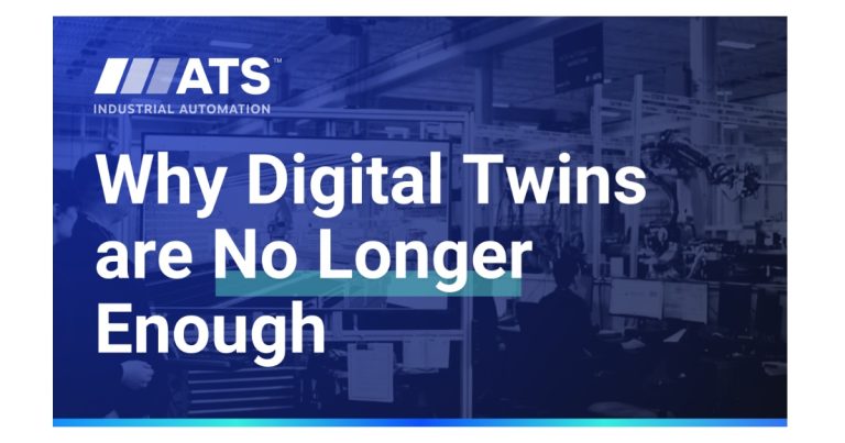 Aug 12, 2025 - ATS Why Digital Twins are No Longer Enough