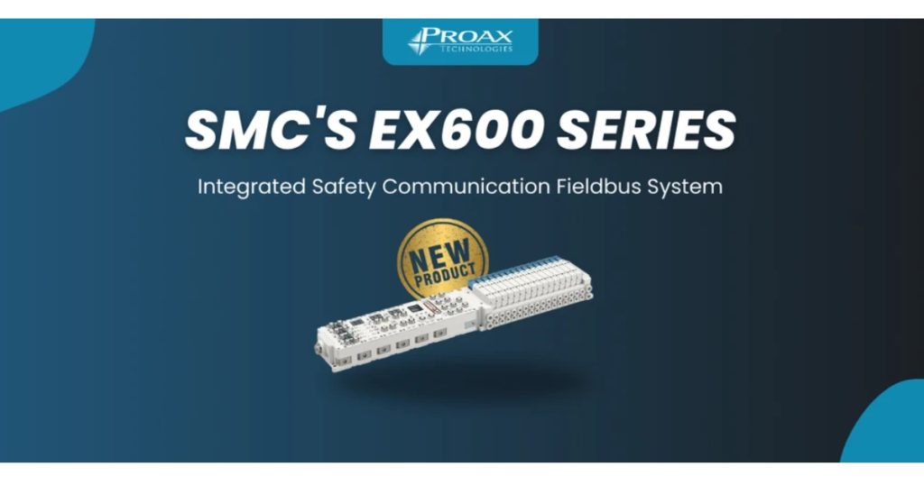 Oct 7, 2025 - Proax SMC's EX600 Series - Integrated Safety Communication Fieldbus System