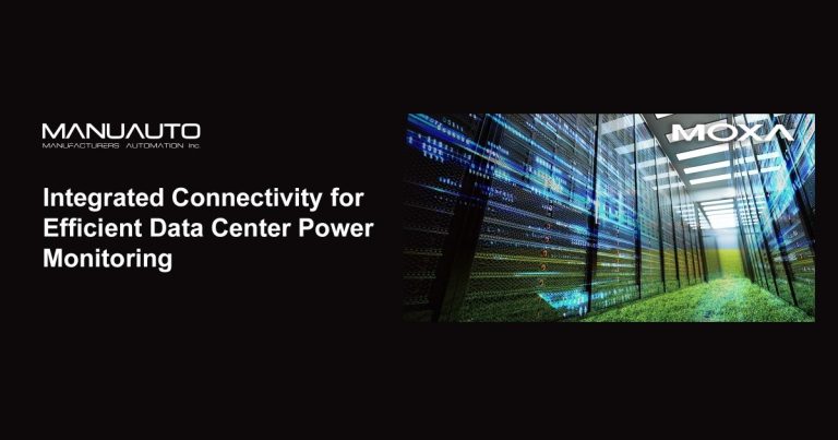 Nov 20, 2025 - ManuAuto Efficient Power Monitoring at the Edge - Moxa’s DCI Solutions for Data Centers