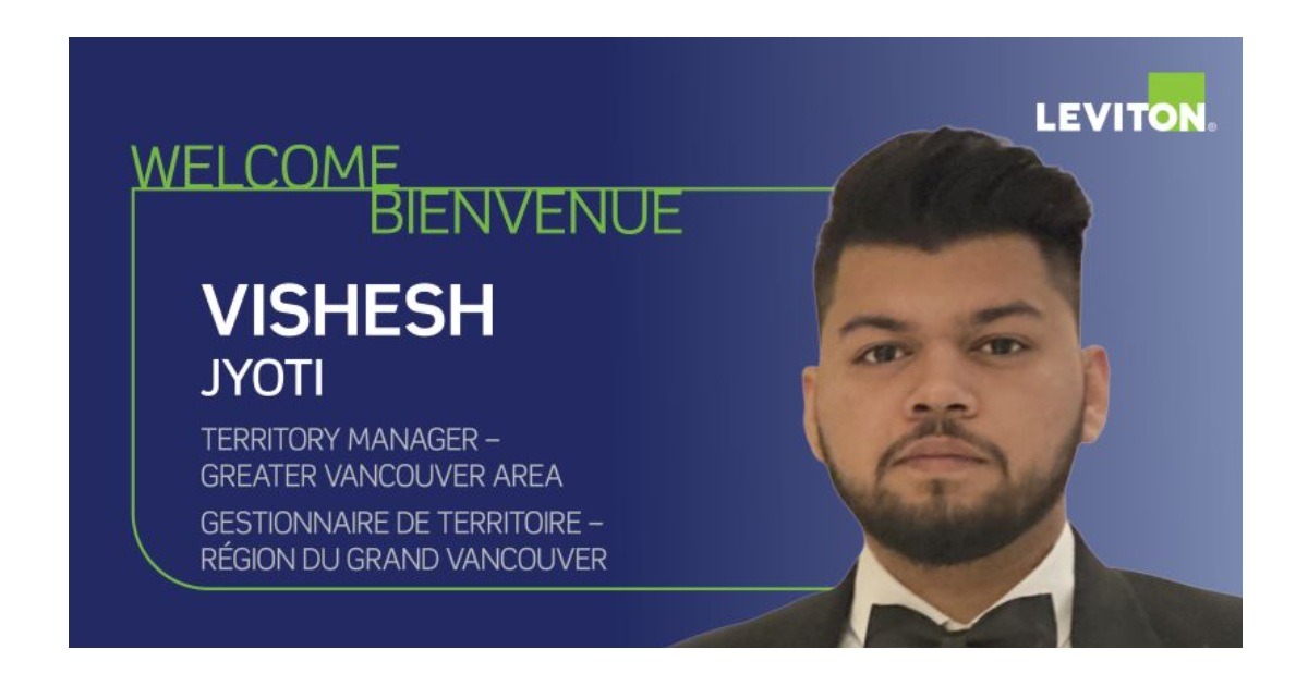 Leviton Canada Announces Vishesh Jyoti as New Territory Manager for the Greater Vancouver Area