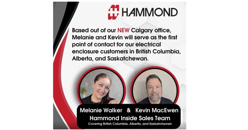 July 16, 2026 - Hammond Manufacturing Announces Melanie Walker and Kevin MacEwen to their Electrical Enclosure Sales Team in Western Canada 1