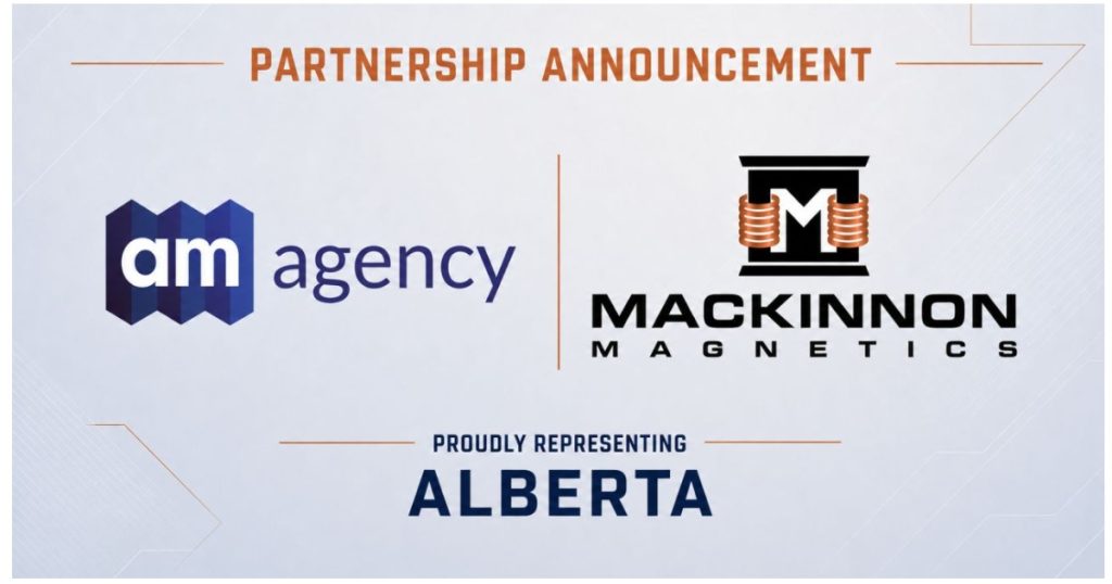 Sept 16, 2026 - MacKinnon Magnetics Announces New Partnership with AM Agency to Represent Their Product Line Throughout Alberta
