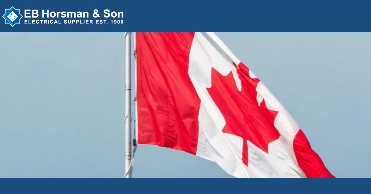 E.B. Horsman & Son: Canada-U.S. Tariff Update for Electrical Products & Projects