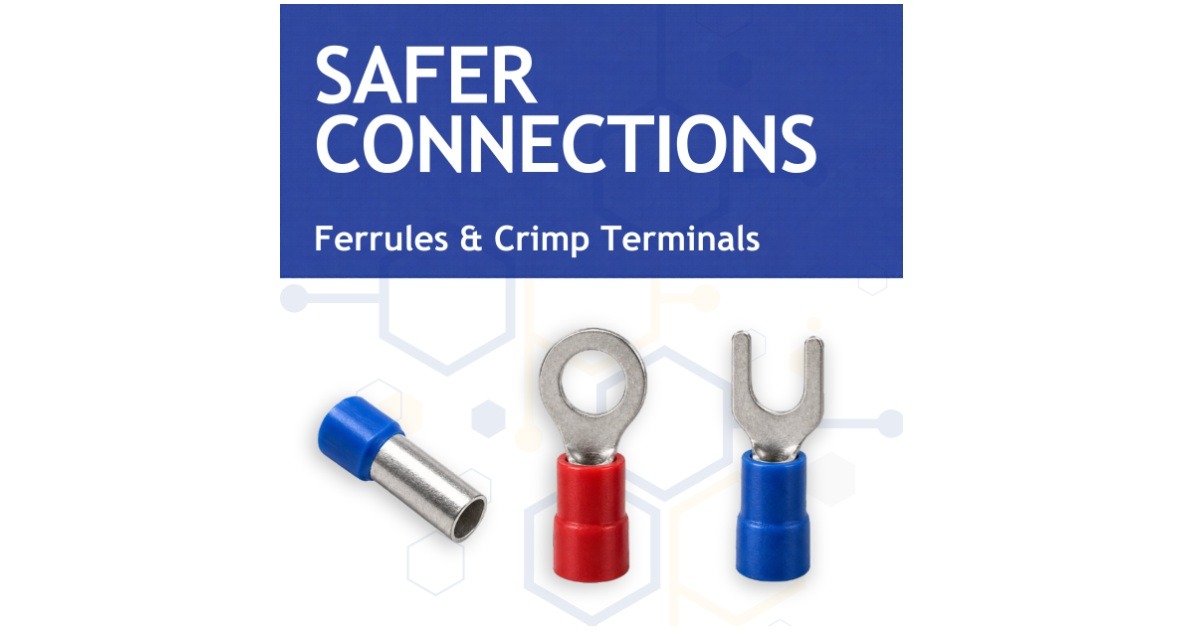 ITC 101 Series: Why You Should Use Ferrules & Crimp Terminals for Safer Connections