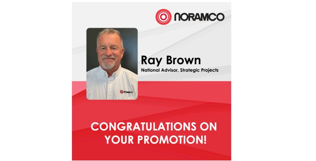 Sept 30, 2026 - Noramco Announces the Appointment of Ray Brown as Their New National Advisor, Strategic Projects