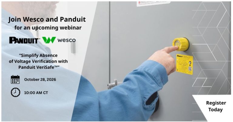 Oct 23, 2026 - Panduit & Wesco Present Simplify Absence of Voltage Verification with Panduit VeriSafe Webinar - October 28, 2026