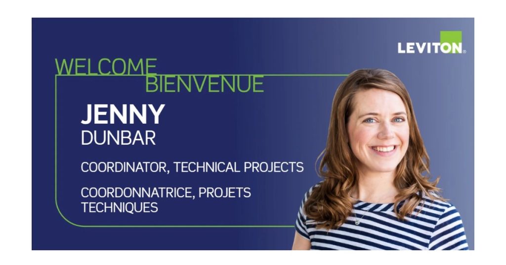 Oct 7, 2026 - Leviton Canada Announces Jenny Dunbar as a New Technical Projects Coordinator
